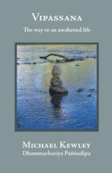 Vipassana - The Way to an Awakened Life (ISBN: 9781899417124)