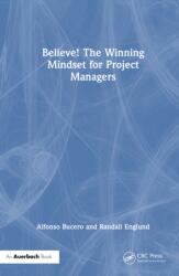 Believe! The Winning Mindset for Project Managers (ISBN: 9781041219750)