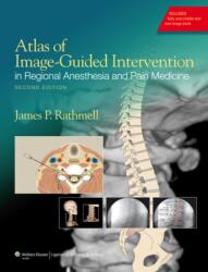 Atlas of Image-Guided Intervention in Regional Anesthesia and Pain Medicine (ISBN: 9781608317042)
