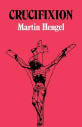 Crucifixion (ISBN: 9780334019596)