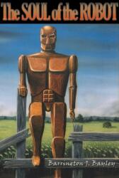 The Soul of the Robot (ISBN: 9781587153815)