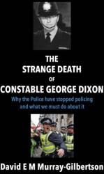 The Strange Death of Constable George Dixon (ISBN: 9781805141365)