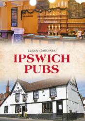 Ipswich Pubs (ISBN: 9781445644998)
