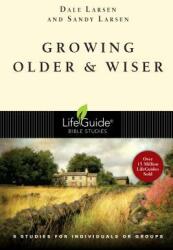 Growing Older & Wiser (ISBN: 9780830830442)