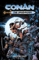 Conan the Barbarian: Ghosts and Echoes Vol. 8 - Doug Braithwaite (ISBN: 9781787746763)