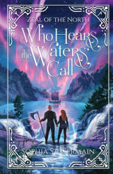 Who Hears the Waters' Call - Sophia St. Germain (ISBN: 9789199004013)