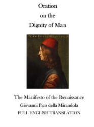 Oration on the Dignity of Man: The Manifesto of the Renaissance - Giovanni Pico Della Mirandola, Thomas More (ISBN: 9781522968986)