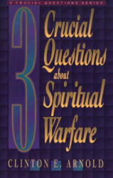 3 Crucial Questions about Spiritual Warfare - Clinton E. Arnold (ISBN: 9780801057847)