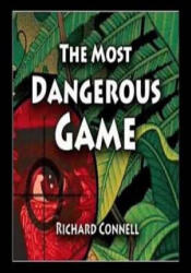 The Most Dangerous Game - Richard Connell (ISBN: 9781518672859)