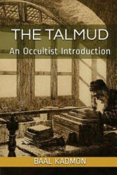 The Talmud - An Occultist Introduction - Baal Kadmon (ISBN: 9781977908889)
