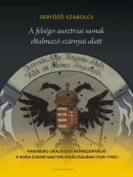 A felséges ausztriai sasnak oltalmazó szárnyai alatt (ISBN: 9786156998170)