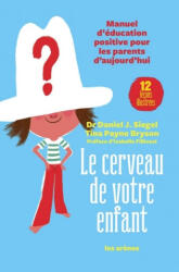 Le Cerveau de votre enfant - DANIEL J. SIEGEL (2015)