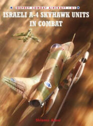 Israeli A-4 Skyhawk Units in Combat - Shlomo Aloni (ISBN: 9781846034305)