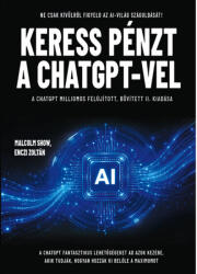 Keress pénzt a ChatGPT-vel (ISBN: 9786156282095)