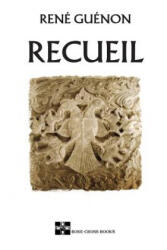 Recueil - René Guénon (ISBN: 9780986587214)
