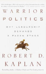 Warrior Politics - Robert Kaplan (ISBN: 9780375726279)