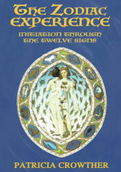 Zodiac Experience - Crowther Patricia Crowther (ISBN: 9781913768072)