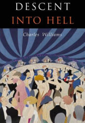 Descent into Hell - Charles Williams (ISBN: 9781946963239)