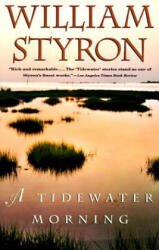 A Tidewater Morning - William Styron (ISBN: 9780679754497)