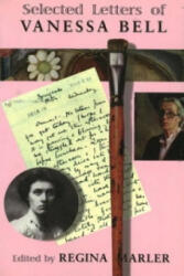 Selected Letters of Vanessa Bell - Regina Marler (ISBN: 9781559212618)
