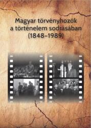 Magyar törvényhozók a történelem sodrásában (ISBN: 9786156704719)