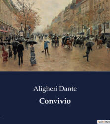 Convivio - Aligheri Dante (2023)