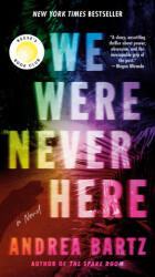 WE WERE NEVER HERE - BARTZ ANDREA (2025)