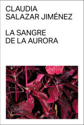 la sangre de la aurora - SALAZAR JIMENEZ, CLAUDIA (2024)
