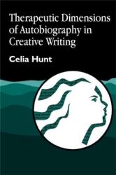Therapeutic Dimensions of Autobiography in Creative Writing (ISBN: 9781853027475)