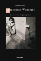 Francesca Woodman - Isabella Pedicini (ISBN: 9788869653308)