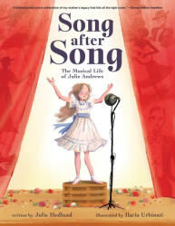 Song After Song: The Musical Life of Julie Andrews - Ilaria Urbinati (ISBN: 9781499813791)