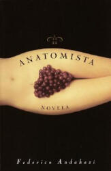 El Anatomista: Novela - Federico Andahazi (ISBN: 9780385492102)