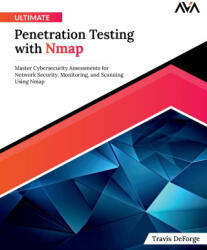 Ultimate Penetration Testing with Nmap - Travis DeForge (ISBN: 9788197081866)