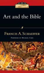 Art and the Bible - Francis A Schaeffer (ISBN: 9780830834013)