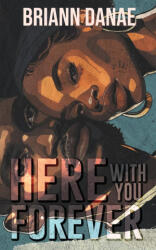 Here With You Forever - BriAnn Danae (2024)