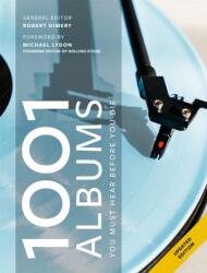 1001 Albums You Must Hear Before You Die (ISBN: 9781788406895)