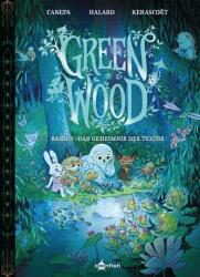 Greenwood. Band 4 - Barbara Canepa, Anaïs Halard, Kerascoët (ISBN: 9783987217524)