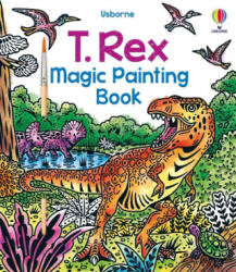 T. Rex Magic Painting Book - Nilesh Mistry (ISBN: 9781835404683)