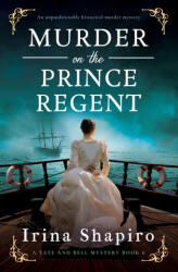 Murder on the Prince Regent - Irina Shapiro (ISBN: 9781805089667)