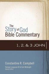 1, 2, and 3 John - Constantine R. Campbell, Tremper Longman, Scot McKnight (ISBN: 9780310327325)