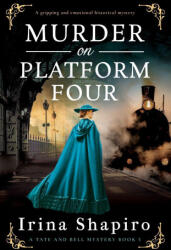 Murder on Platform Four - Irina Shapiro (ISBN: 9781805086666)