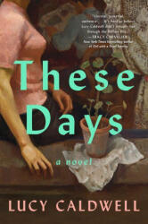 These Days - CALDWELL LUCY (ISBN: 9781638934141)