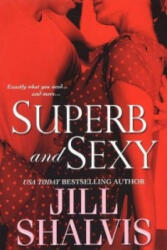 Superb and Sexy - Jill Shalvis (ISBN: 9780758221841)