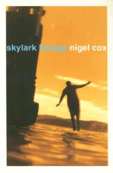 Skylark Lounge - Nigel Cox (ISBN: 9780864733924)