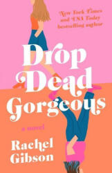 Drop Dead Gorgeous - Rachel Gibson (2022)