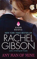 Any Man of Mine - Rachel Gibson (2011)