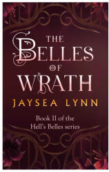 Belles of Wrath - Jaysea Lynn (ISBN: 9781398550766)