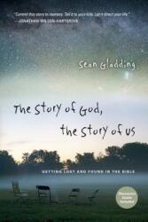 The Story of God, the Story of Us: Getting Lost and Found in the Bible (ISBN: 9780830836321)