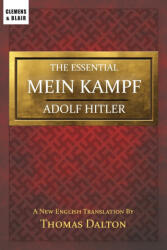 The Essential Mein Kampf - Adolf Hitler, Thomas Dalton (ISBN: 9781963143256)