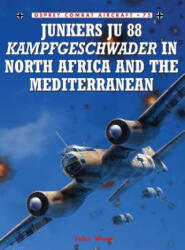 Junkers Ju 88 Kampfgeschwader in North Africa and the Mediterranean - John Weal (ISBN: 9781846033186)